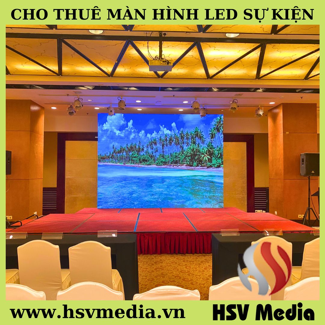 Màn hình led tổ chức sự kiện giá rẻ