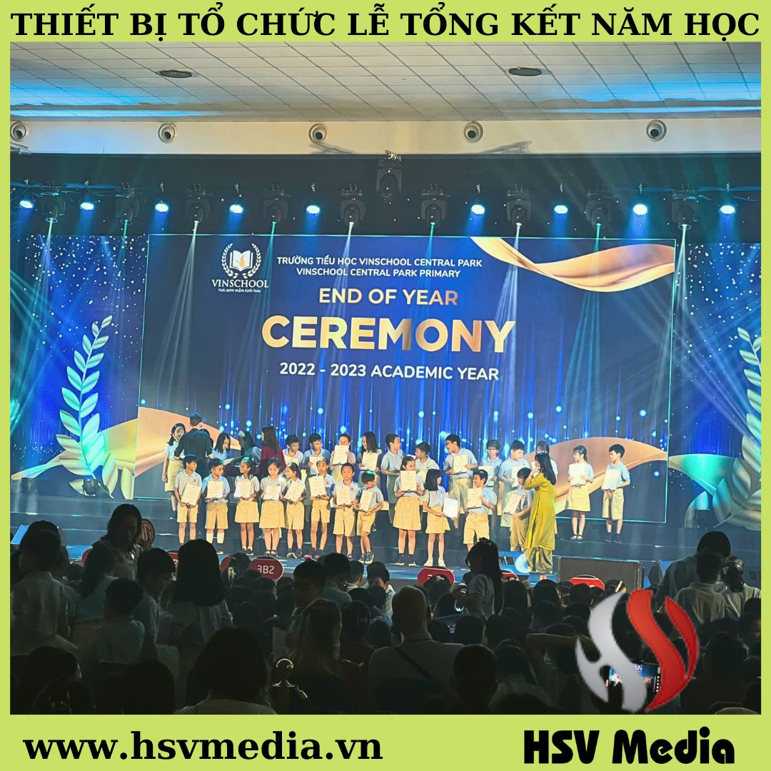 Cho Thuê Thiết Bị Tổ Chức Lễ Tổng Kết Năm Học
