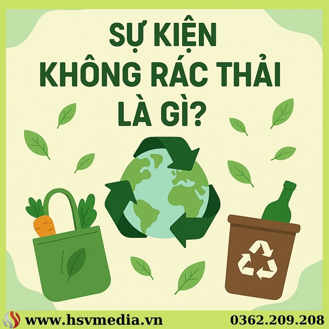Sự Kiện Không Rác Thải Là Gì? Sự Kiện Không Rác Thải Là Gì?
