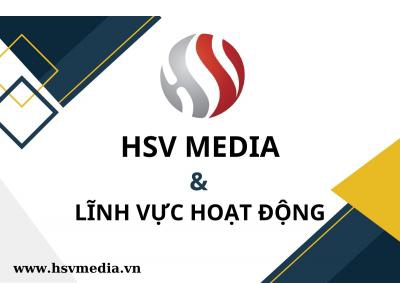 Hsv Media  & Lĩnh Vực Hoạt Động Hsv Media  & Lĩnh Vực Hoạt Động