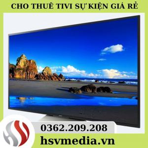 Bán & Cho Thuê Tivi Sự Kiện Giá Rẻ Tại Tp Hcm