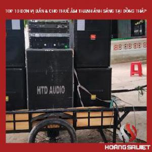 Top10 Đơn Vị Bán & Cho Thuê Âm Thanh Ánh Sáng Tại Đồng Tháp