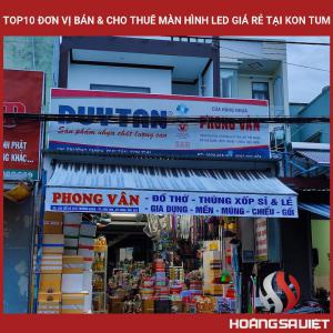 Top10 Đơn Vị Bán & Cho Thuê Màn Hình Led Giá Rẻ Tại Kon Tum
