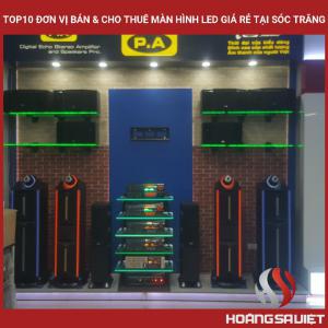 Top10 Đơn Vị Bán & Cho Thuê Màn Hình Led Giá Rẻ Tại Sóc Trăng Top10 Đơn Vị Bán & Cho Thuê Màn Hình Led Giá Rẻ Tại Sóc Trăng