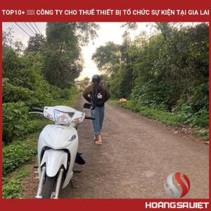 Top10 Công Ty Cho Thuê Thiết Bị Tổ Chức Sự Kiện Tại Gia Lai