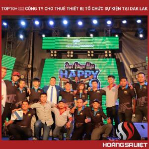 Top10 Công Ty Cho Thuê Thiết Bị Tổ Chức Sự Kiện Tại Dak Lak