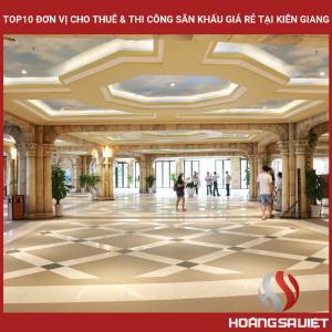 Top10 Đơn Vị Cho Thuê & Thi Công Sân Khấu Giá Rẻ Tại Kiên Giang