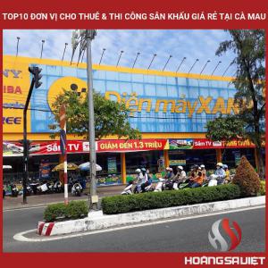 Top10 Đơn Vị Cho Thuê & Thi Công Sân Khấu Giá Rẻ Tại Cà Mau