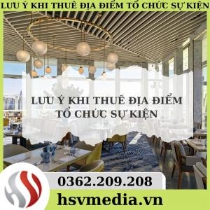 Những Lưu Ý Khi Thuê Địa Điểm Tổ Chức Sự Kiện