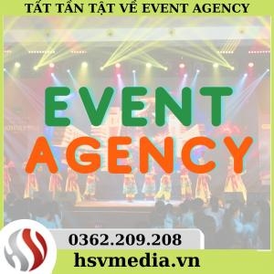Tất Tần Tật Về Event Agency Tất Tần Tật Về Event Agency