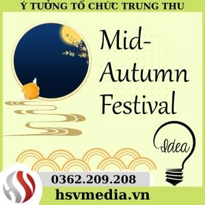 Ý Tưởng Tổ Chức Tết Trung Thu Ý Tưởng Tổ Chức Tết Trung Thu