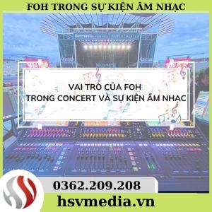 Foh Là Gì? Vai Trò Của Khu Vực Foh Trong Sự Kiện