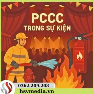 Lưu Ý Về Phòng Cháy Chữa Cháy Tại Sự Kiện