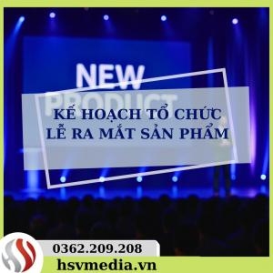 Kế Hoạch Tổ Chức Lễ Ra Mắt Sản Phẩm Kế Hoạch Tổ Chức Lễ Ra Mắt Sản Phẩm