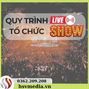 Quy Trình Tổ Chức Liveshow