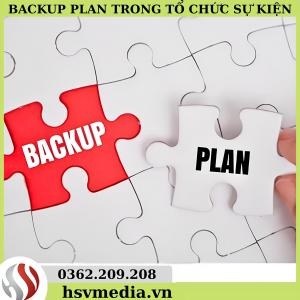 Backup Plan Là Gì? Backup Plan Trong Dịch Vụ Tổ Chức Sự Kiện