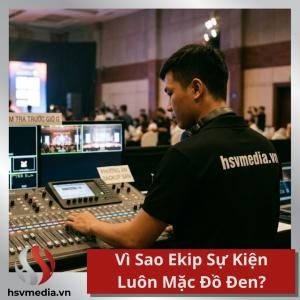 Vì Sao Ekip Sự Kiện Luôn Mặc Đồ Đen? Quy Tắc Ngầm Trong Ngành Sự Kiện
