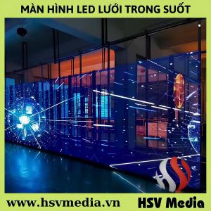 Bán & Cho Thuê Màn Hình Led Lưới Trong Suốt Bán & Cho Thuê Màn Hình Led Lưới Trong Suốt